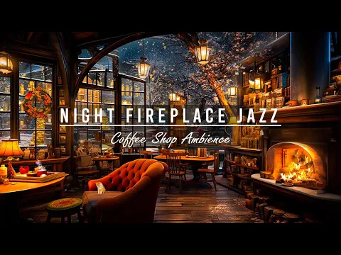 Download MP3 Night Fireplace Sounds \u0026 Warm Jazz Music in Cozy Cafe Ambience 🔥 Smooth Jazz for Relax, Work, Sleep
