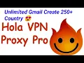 Hola VPN Proxy Pro Plus Free Download Apk File Unlimited Gmail Create 250 Country free vpn