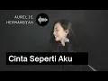 Download Lagu CINTA SEPERTI AKU  (AURELIE HERMANSYAH) - MICHELA THEA COVER
