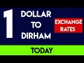 1 USD TO AED Dollars to Dirhams Rates Today