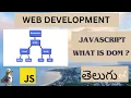 Web Development WHAT IS JAVASCRIPT DOM DETAIL EXPLANATION in Telugu Lesson - 30