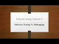 Software Testing Vs Debugging