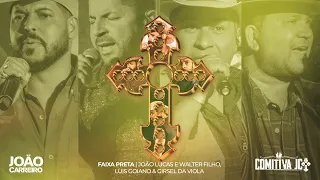 João Carreiro, Comitiva JC, João Lucas e Walter Filho, Luis Goiano & Girsel Da Viola - Faixa Preta