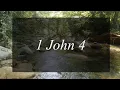 A reading of 1 John 4 from the New Living Translation