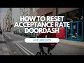 How To Reset Acceptance Rate DoorDash