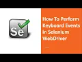 How To Perform Keyboard Events in Selenium Webdriver