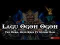 Download Lagu Lagu Ogoh Ogoh - Yan Bero, Okid Kres feat Musisi Bali ( visualizer )