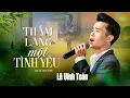 Download Lagu Thầm Lặng Một Tình Yêu - Lê Vĩnh Toàn ll  Sáng tác: Quốc Dũng ll Tác phẩm đầy cảm xúc