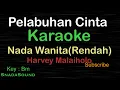 Download Lagu PELABUHAN CINTA - Harvey Malaiholo | KARAOKE NADA WANITA​⁠ -Female-Cewek-Perempuan@UcokkuYasir