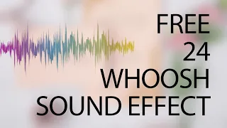 Download Free 24 Whoosh Sound Effect and Free Light Leak Transition MP3
