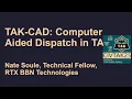 TAK CAD Computer Aided Dispatch Built Into TAK