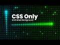 CSS Creative Background Hover Effects Glowing Dots Animation using Html CSS Only