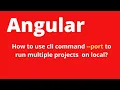 How to run multiple angular projects on local