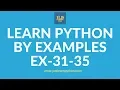 Learn Python by examples Exercises 31-35