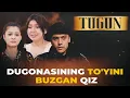 Lagu DUGONASINING TO'YINI BUZGAN QIZ | TUGUN 304 BO'LIM