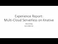 Webinar S P experience report multi-cloud serverless on K-native