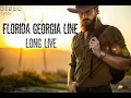 Florida Georgia   Long Live Lyric