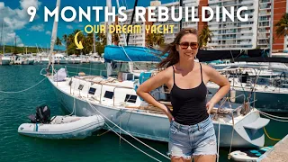 9 MONTHS REBUILDING OUR DREAM YACHT Old to Modern Boat!