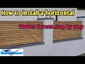 How to install a horizontal Timber screen step by step