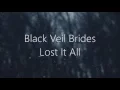 Download Lagu Black Veil Brides -  Lost It All ((With Lyrics))