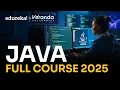 Java Full Course 2025 Learn Java Basics in Just 10 Hours Java Online Training Edureka