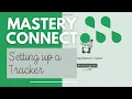 Mastery Connect Setting Your Tracker in Canvas 3