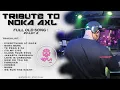 PART 2 ! DJ NOKA AXL NONSTOP FULL OLD SONG !