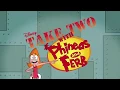 Take Two With Phineas And Ferb Intro