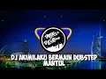 Download Lagu DJ AKIMILAKU BERMAIN DUBSTEP MANTUL