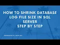 How to Shrink Database Log File Size in SQL Server - Step-by-Step