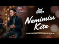 Namimiss Kita | Justin Vasquez (Soulful Cover) by Kian