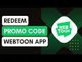 How To Redeem Promo Codes In WEBTOON WEBTOON Promo Codes