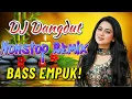 Lagu DJ DANGDUT NONSTOP BASS EMPUK 🔥 Teman Kerja Santai 🎧 Bass Empuk Enak Didengar ✨ VOL 145