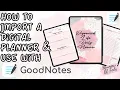 How To Import Digital Planner To iPad Tablet Use With GoodNotes