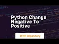 python change negative to positive