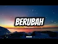 Lagu Berubah - Jemsii and Tenxi (Lyrics)