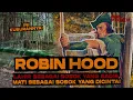 Download Lagu ROBIN HOOD | Kisah Perampok Legendaris yang Dicintai Rakyat Inggris