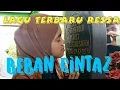 Download Lagu Lagu baru- Ressa || Beban Cinta2