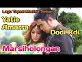 Download Lagu Marsihaholongan Voc. Yatie Amara  Ft Dodi Kdi. Lagu Duet Tapsel Madina Terbaik By Namiro