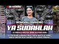 Lagu DJ TRAP YA SUDAHLAH BONDAN PRAKOSO BASS PANJANG  2025‼️TERBARU MIDDLE NROTOK FULL BASS 🔥RONTOK RUMAH