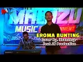 Lagu EROMA BUNTING KARYA ANCI LARICCI - KOPKA JAMARUDDIN TATAG LIVE COVER ILHAMNSYR FEAT JN PRODUCTION