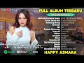 🎶 FULL ALBUM TERBARU | Happy Asmara - Cintaku Tak Terbatas Waktu 💕