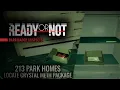 Locate crystal meth package - 213 Park Homes BARRICATED SUSPECTS Ready or Not