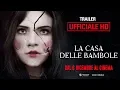 Video di La Casa delle Bambole - Trailer Ufficiale Italiano | HD