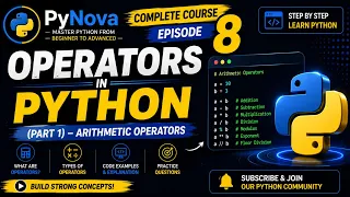 Python Lecture 8 Operators in Python Part 1 - Arithmetic Operators