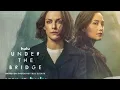 Hulu s Under the Bridge is a gripping thriller that will leave parents on the edge of their seats