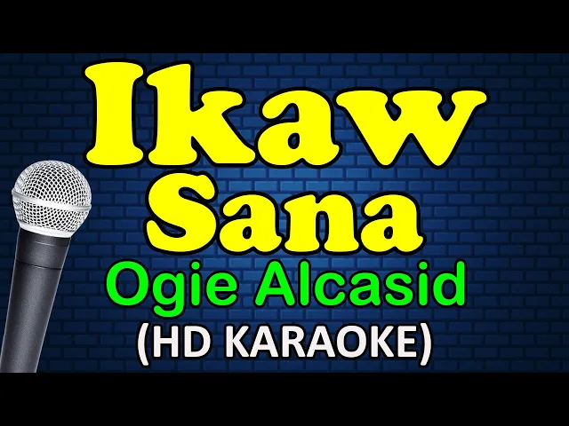 Download MP3 IKAW SANA - Ogie Alcasid (HD Karaoke)