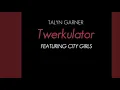 Twerkulator- City Girls