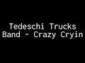Tedeschi Trucks Band - Crazy Cryin = Bass Transcription with Bass Tabs