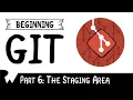 Staging Area - Beginning Git